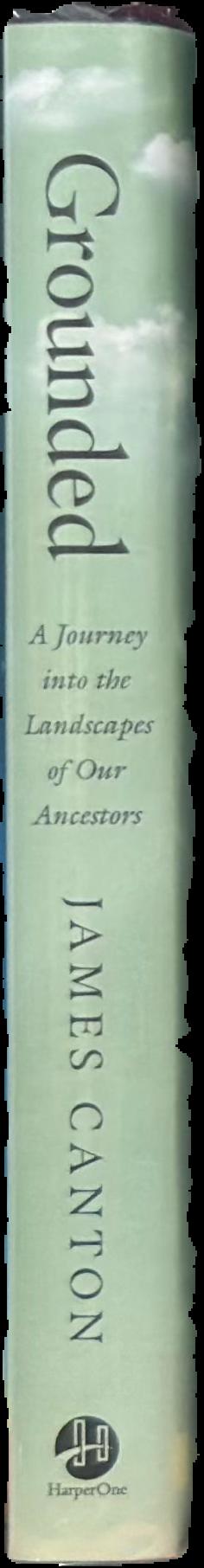 Grounded : a journey into the landscapes of our ancestors spine