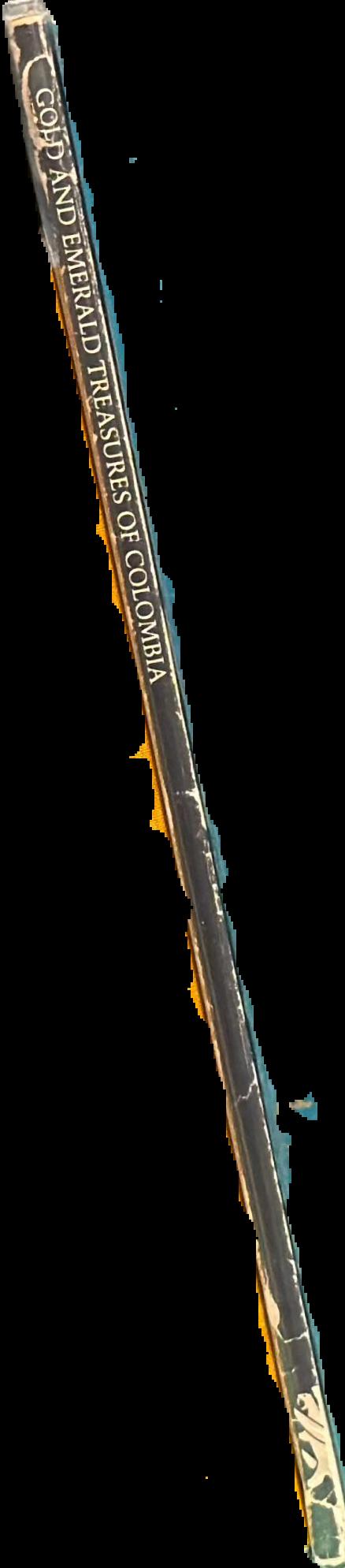 Sweat of sun, tears of moon : gold and emerald treasures of Colombia spine