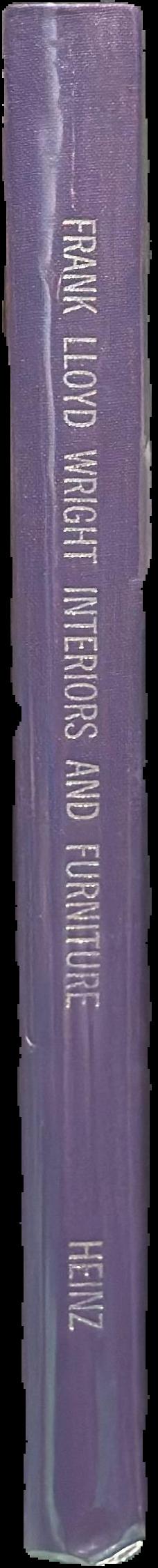 Frank Lloyd Wright : interiors and furniture / Thomas A. Heinz spine