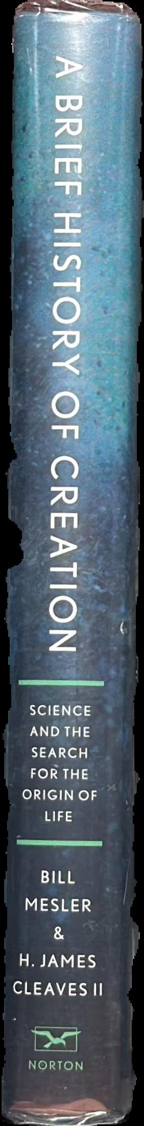 A brief history of creation : science and the search for the origin of life spine