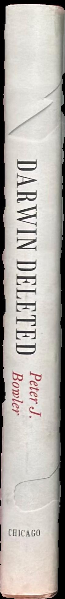 Darwin deleted : imagining a world without Darwin / Peter J. Bowler spine