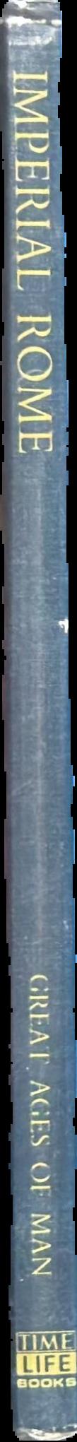 Imperial Rome / by Moses Hadas and the editors of Time-Life Books spine