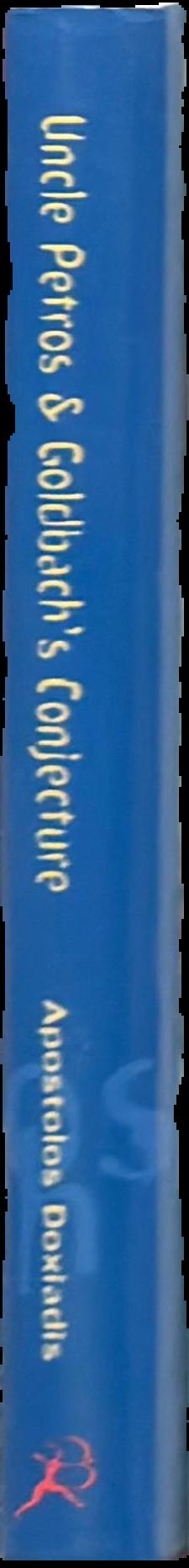 Uncle Petros and Goldbach's conjecture / Apostolos Doxiadis spine