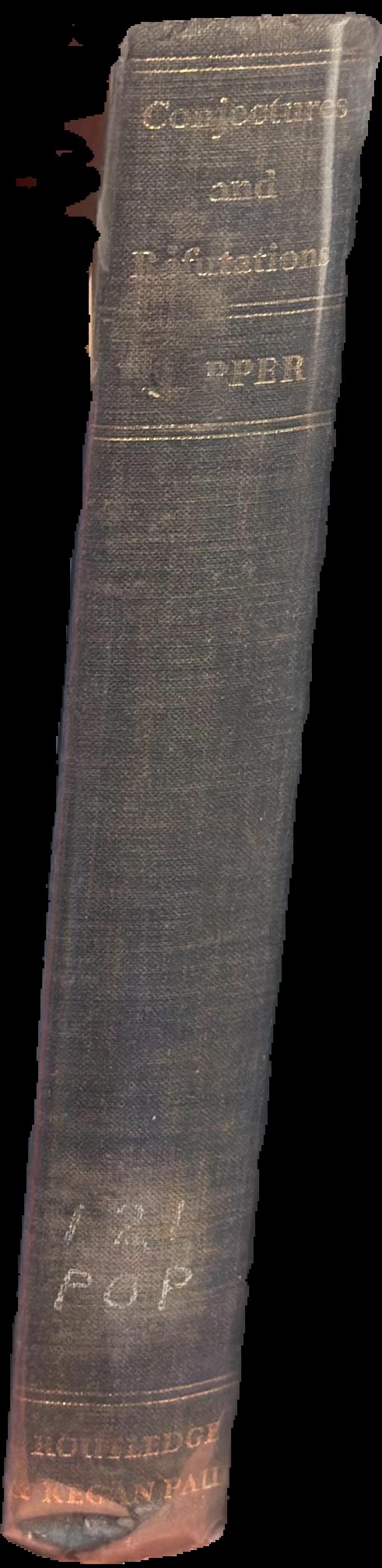 Conjectures and refutations : the growth of scientific knowledge spine