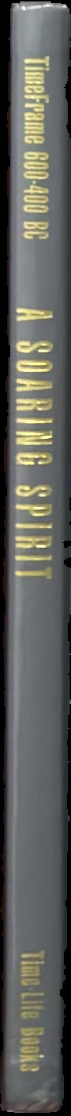 A soaring spirit : timeframe 600-400 BC / Editors of Time-Life Books spine