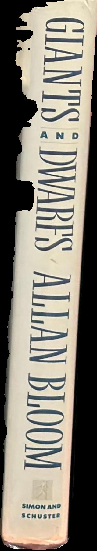 Giants and dwarfs : essays 1960-1990 / Allan Bloom spine