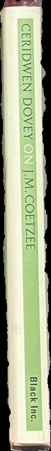 On J. M. Coetzee / Ceridwen Dovey spine