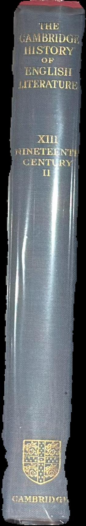 The Cambridge history of English literature : volume XIII : the nineteenth century II / edited by A. W. Ward and A. R. Waller spine