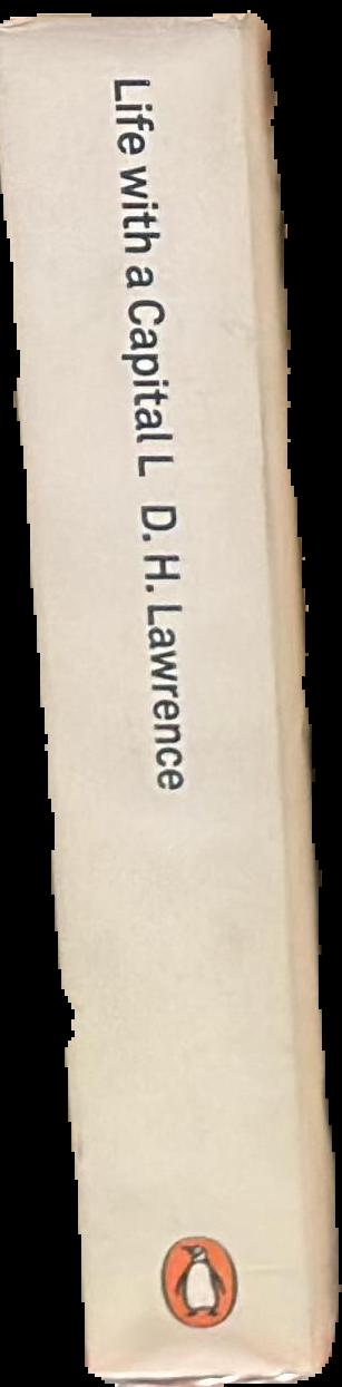 Life with a capital L / D. H. Lawrence ; essays chosen and introduced by Geoff Dyer spine