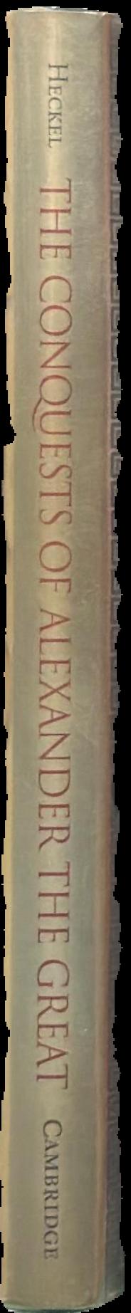 The conquests of Alexander the Great / Waldemar Heckel spine