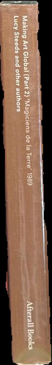 Making art global (part two) : 'Magiciens de la Terre' 1989 spine
