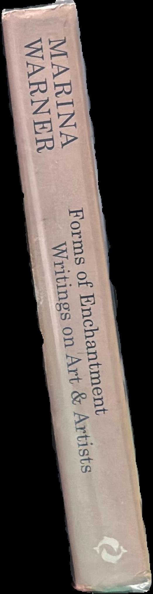 Forms of enchantment : writings on art and artists spine