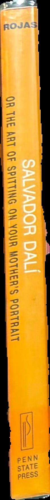 Salvador Dali, : or the art of spitting on your mother's portrait spine