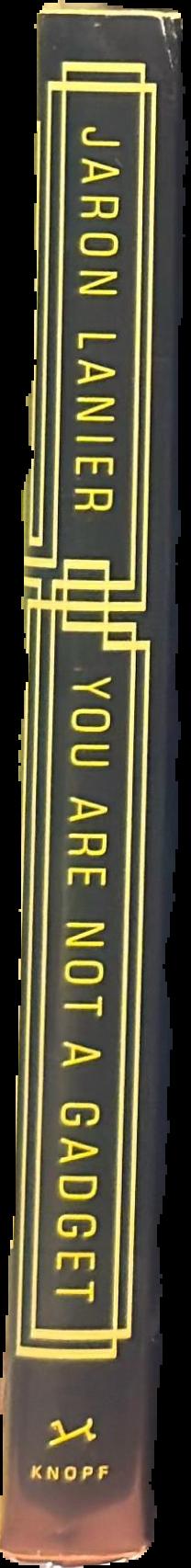 You are not a gadget : a manifesto spine