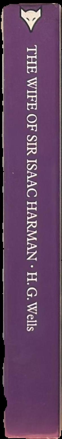 The wife of Sir Isaac Harman / H. G. Wells ; introduction by Victoria Glendinning spine