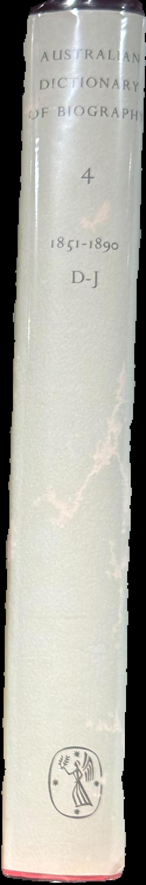 Australian dictionary of biography : volume 4 : 1851-1890 D-J spine