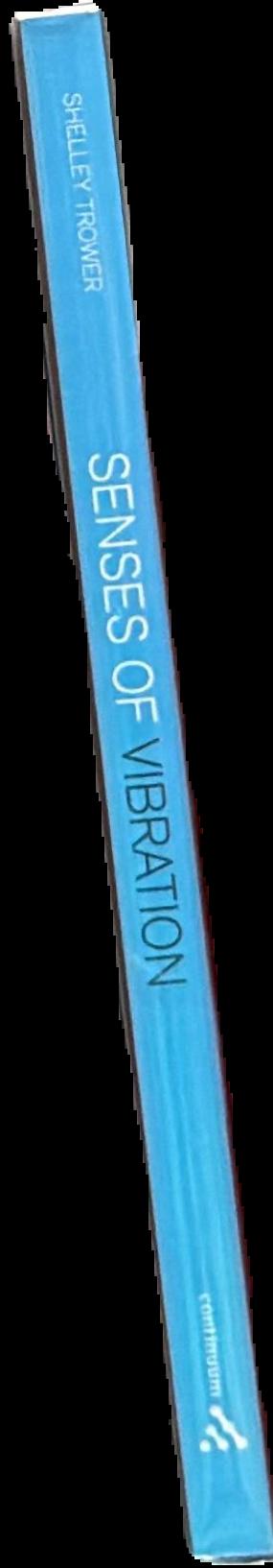 Senses of vibration : a history of the pleasure and pain of sound spine
