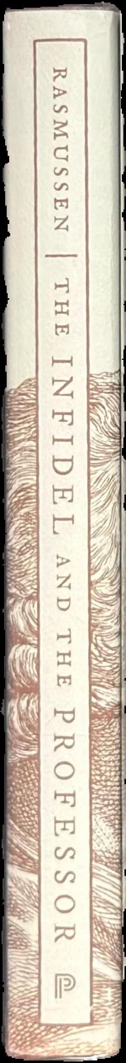 The infidel and the professor : David Hume, Adam Smith, and the friendship that shaped modern thought spine