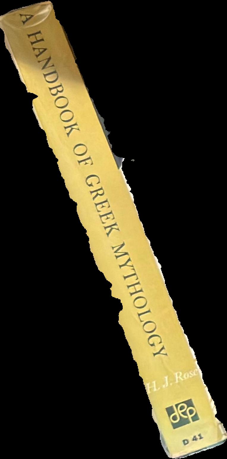 A handbook of Greek mythology : including its extension to Rome / by H. J. Rose spine