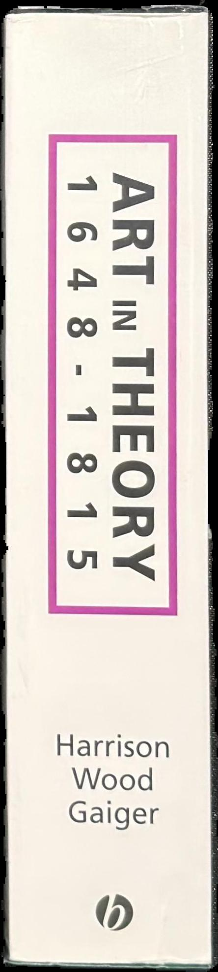 Art in theory, 1648-1815 : an anthology of changing ideas spine