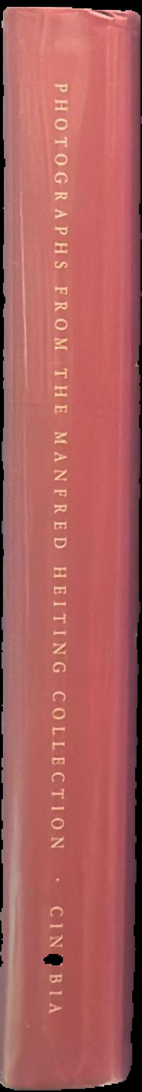 At the still point : photographs from the Manfred Heiting collection : volume I, 1840-1916 spine