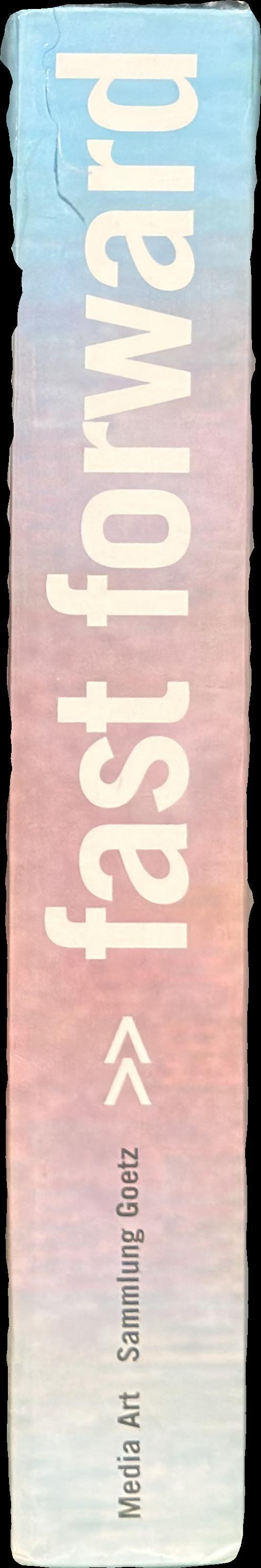 Fast forward : media art, Sammlung Goetz spine