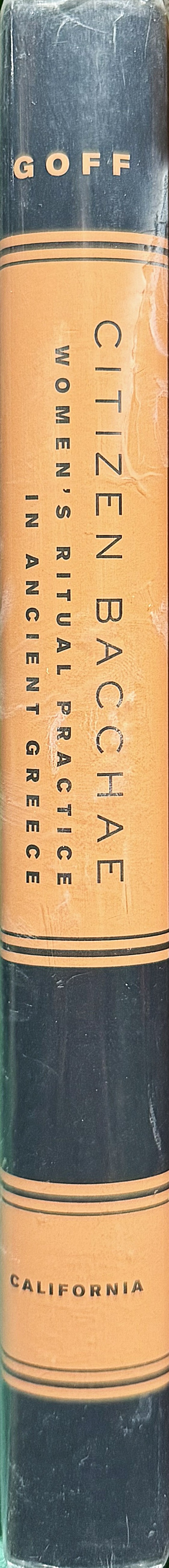 Citizen Bacchae : women's ritual practice in ancient Greece spine