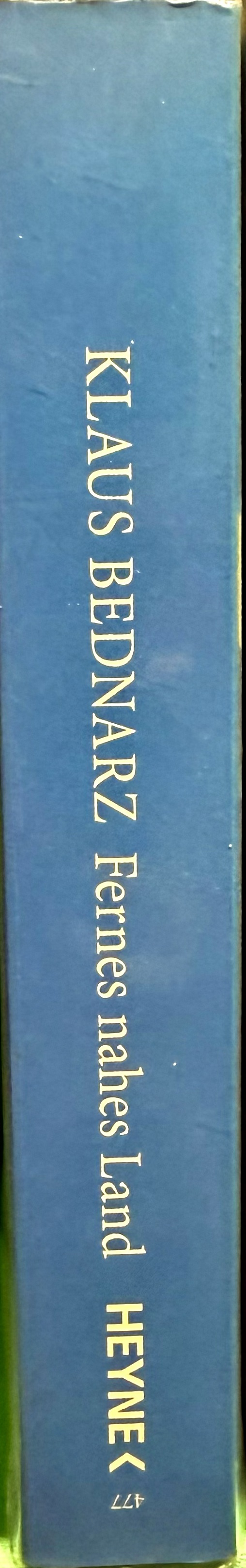 Fernes Nahes Land : Begegnugen in Ostpreußen / Klaus Bednarz spine