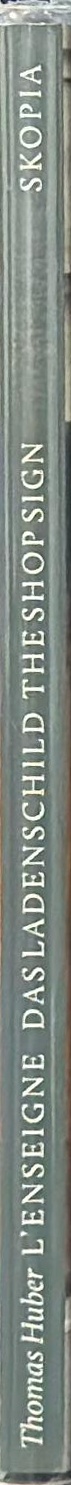L'enseigne das ladenschild = the shop sign spine