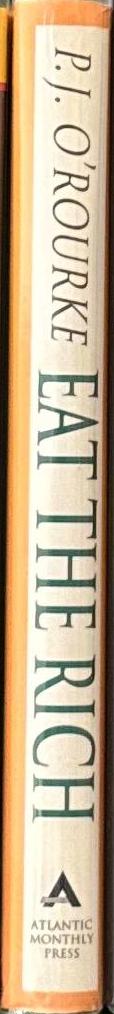 Eat the rich / P. J. O'Rourke spine