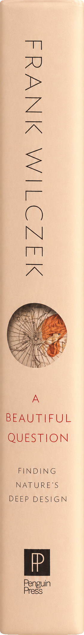 A beautiful question : finding nature's deep design spine