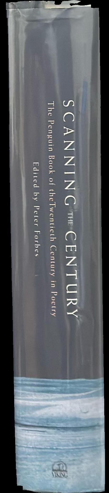 Scanning the century : the Penguin book of the Twentieth Century in poetry spine