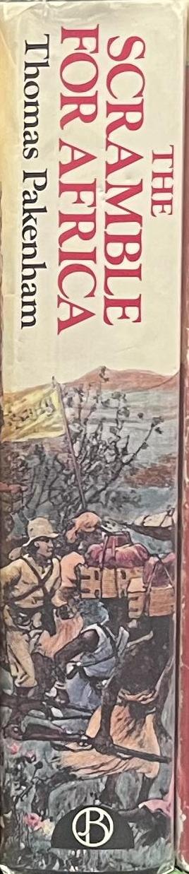The scramble for Africa, 1876-1912 / Thomas Pakenham spine