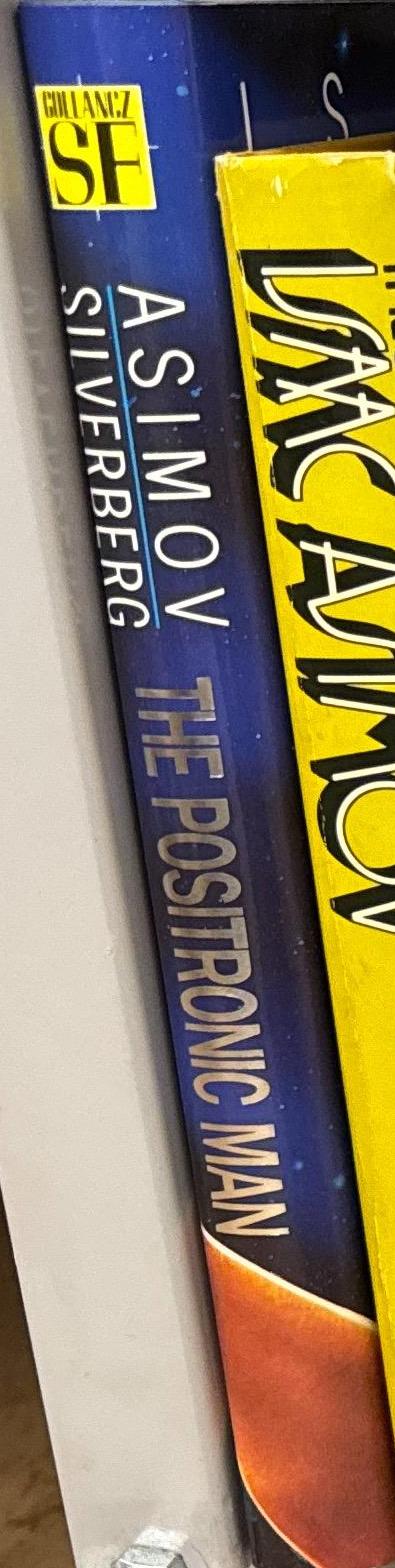 The positronic man / Isaac Asimov and Robert Silverberg spine