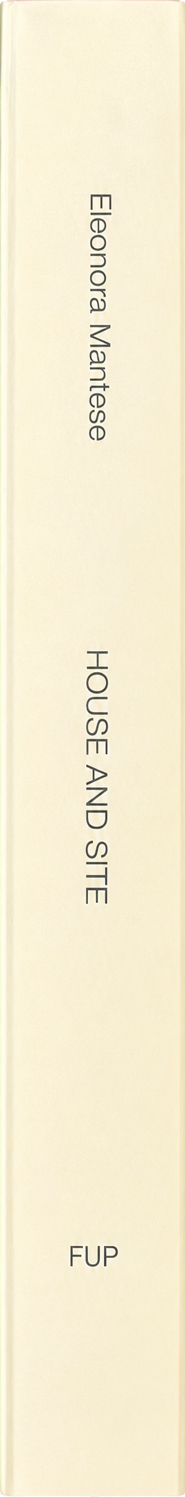 House and site : Rudofsky, Lewerentz, Zanuso, Sert, Rainer spine