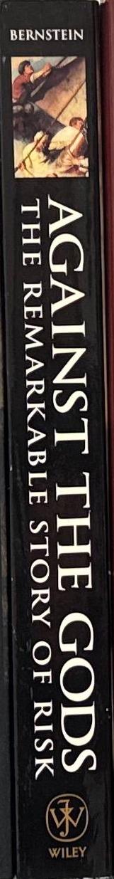 Against the gods : the remarkable story of risk / Peter L. Bernstein spine
