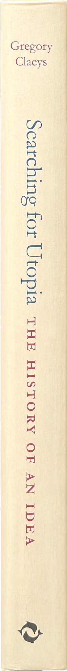 Searching for Utopia : the history of an idea spine