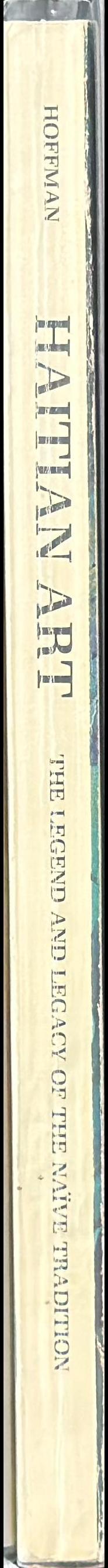 Haitian art : the legend and legacy of the naive tradition / L. G. Hoffman spine
