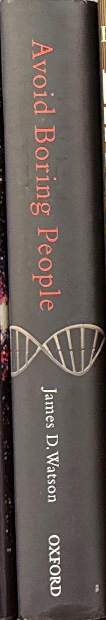 Avoid boring people : lessons from a life in science / James D. Watson spine