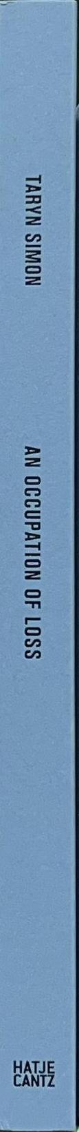 Taryn Simon : an occupation of loss / edited by Aliza Watters spine