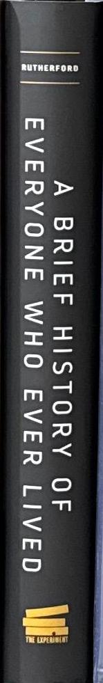 A brief history of everyone who ever lived : the human story retold through our genes / Adam Rutherford ; foreword by Siddhartha Mukherjee spine