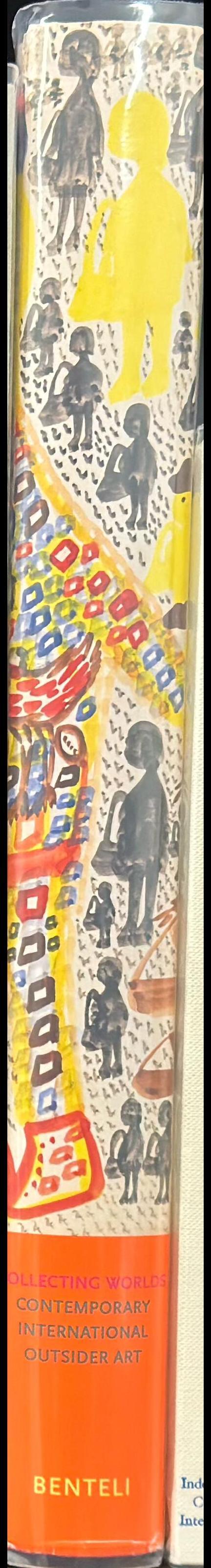 Collecting worlds : contemporary international outsider art, the Korine and Max E. Ammann Collection spine