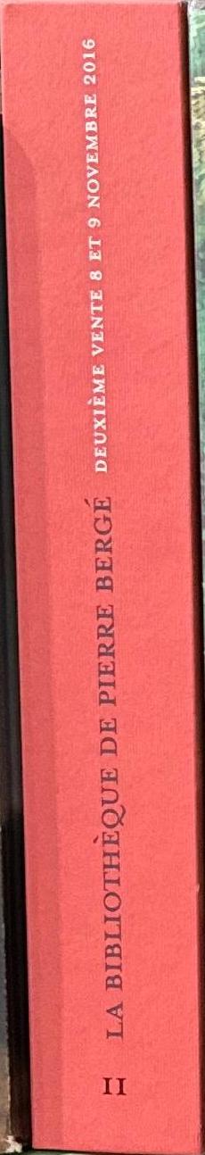 La bibliothèque de Pierre Bergé : deuxième vente : 8 et 9 Novembre 2016 / Pierre Berge and Associes in association with Sotheby's spine