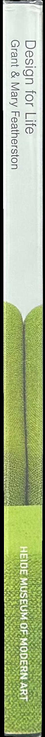 Design for life : Grant and Mary Featherston spine