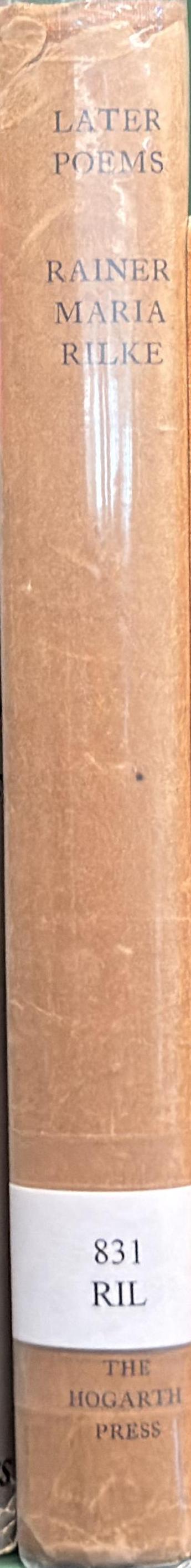 Later poems / Rainer Maria Rilke ; translated from the German with an introduction and commentary by J. B. Leishman spine