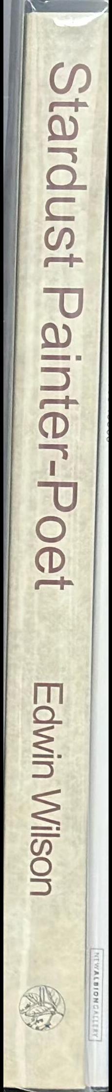 Stardust painter-poet : Edwin Wilson, paintings and poems spine