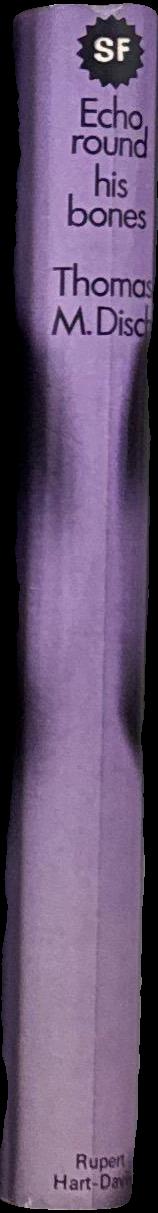 Echo round his bones / Thomas M. Disch spine