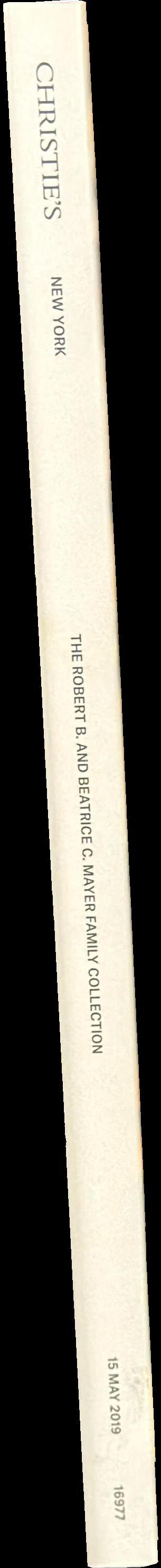 The Robert B. and Beatrice C. Mayer family collection : Wednesday 15 May 2019 / Christie's spine