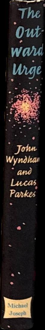 The outward urge / John Wyndham and Lucas Parkes spine