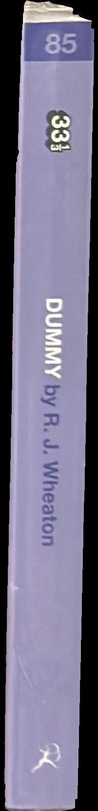 Dummy / R. J. Wheaton spine